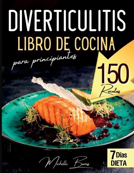 DIVERTICULITIS LIBRO DE COCINA PARA PRINCIPIANTES | 9781804343951 | MICHELLE BURNS