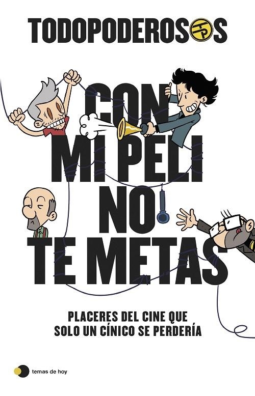 TODOPODEROSOS: CON MI PELI NO TE METAS | 9788499989341 | GÓMEZ-JURADO, JUAN / GONZÁLEZ-CAMPOS, ARTURO / CORTÉS, RODRIGO / CANSADO, JAVIER