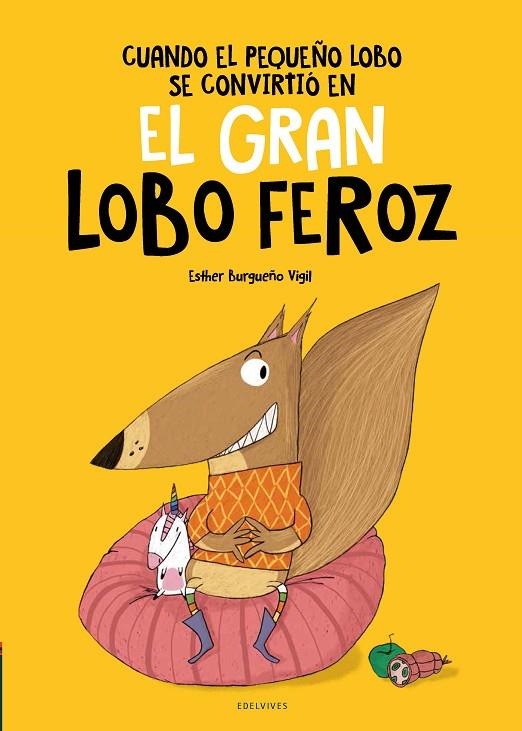 CUANDO EL PEQUEÑO LOBO SE CONVIRTIÓ EN EL GRAN LOBO FEROZ | 9788414040096 | BURGUEÑO, ESTHER