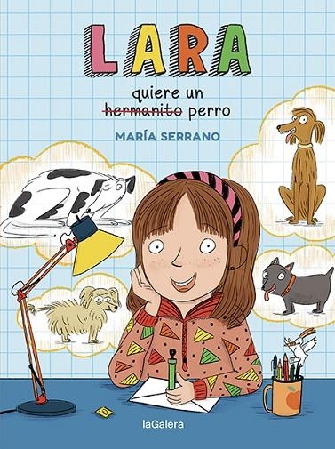 LARA QUIERE UN PERRO | 9788424672713 | SERRANO, MARÍA