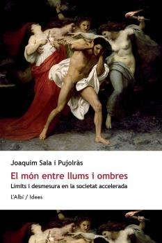 EL MÓN ENTRE LLUMS I OMBRES | 9788412505498 | SALA I PUJOLRÀS, JOAQUIM