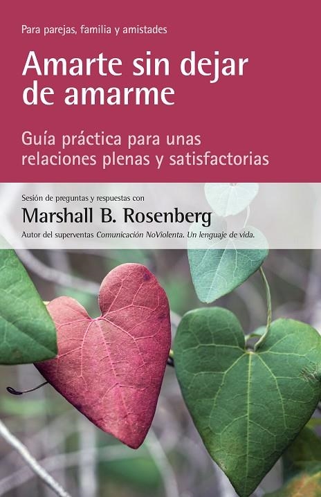 AMARTE SIN DEJAR DE AMARME | 9788412459425 | ROSENBERG, MARSHALL B.