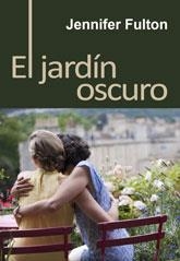 JARDIN OSCURO, EL | 9788492813445 | FULTON, JENNIFER