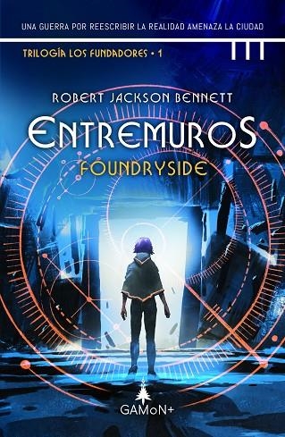 ENTRE MUROS (FOUNDRYSIDE) | 9788418711619 | JACKSON BENNETT, ROBERT