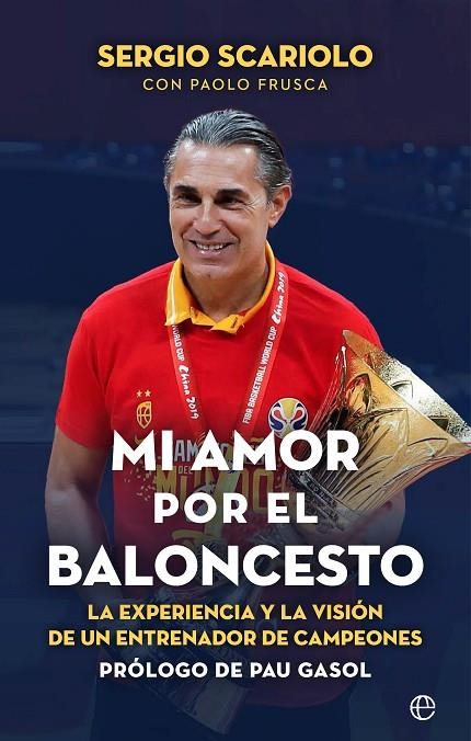 MI AMOR POR EL BALONCESTO | 9788413843964 | SCARIOLO, SERGIO / FRUSCA, PAOLO