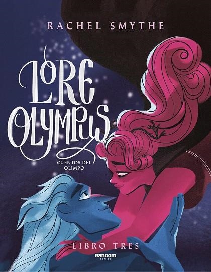 LORE OLYMPUS. VOLUMEN TRES (EDICIÓN EN ESPAÑOL) | 9788418040443 | SMYTHE, RACHEL