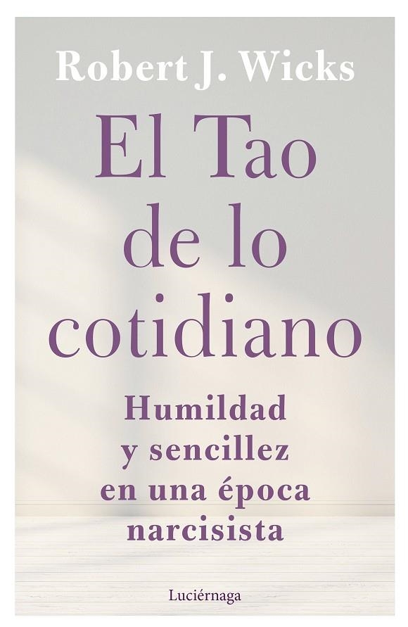 EL TAO DE LO COTIDIANO | 9788419164247 | WICKS, ROBERT J.