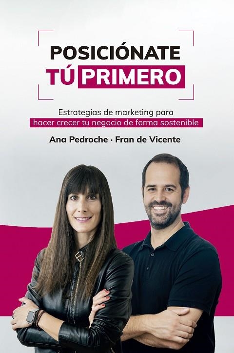 POSICIÓNATE TÚ PRIMERO | 9788498755435 | PEDROCHE Y FRAN DE VICENTE, ANA