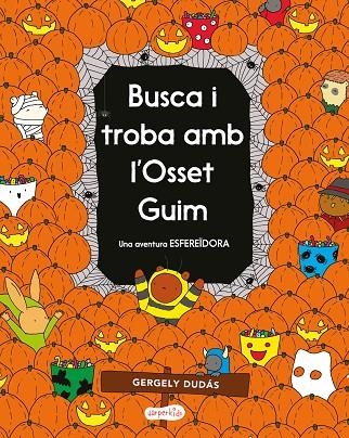 BUSCA I TROBA AMB L'OSSET GUIM. UNA AVENTURA ESFEREÏDORA | 9788418279232 | DUDÁS, GERGELY