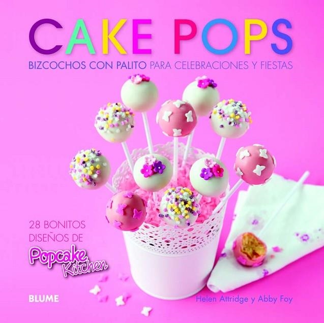 CAKE POPS BIZCOCHOS CON PALITO PARA CELEBRACIONES Y FIESTAS | 9788415317234 | ATTRIDGE, HELEN / FOY, ABBY