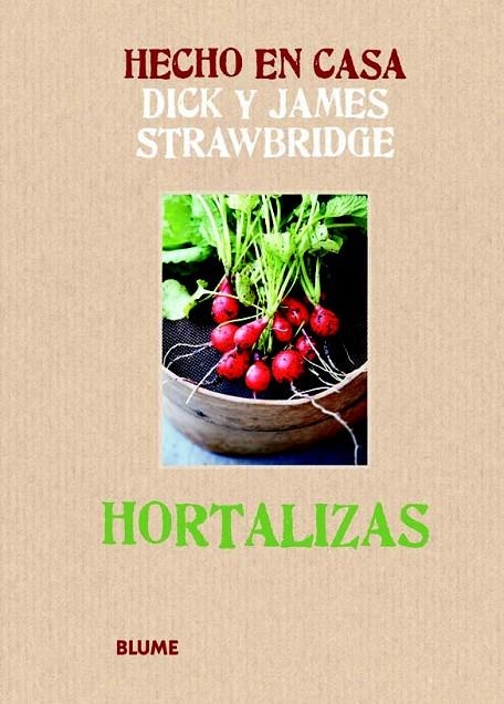 HORTALIZAS | 9788415317173 | STRAWBRIDGE, DICK / STRAWBRIDGE, JAMES