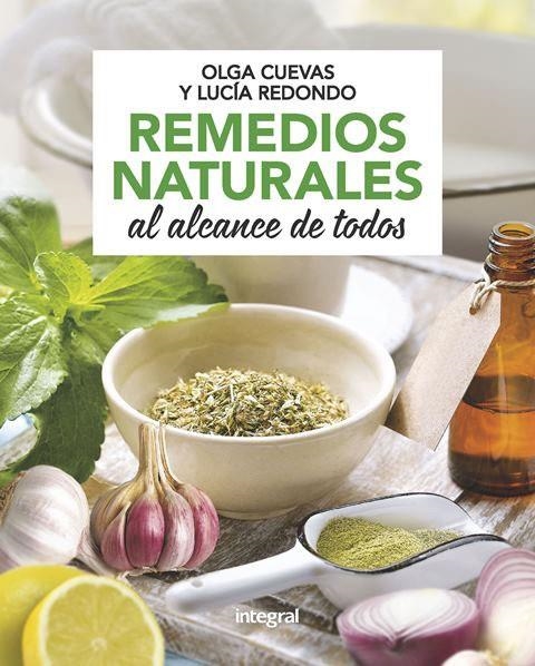 REMEDIOS NATURALES AL ALCANCE DE TODOS | 9788491181125 | CUEVAS FERNÁNDEZ, OLGA / REDONDO CUEVAS, LUCÍA