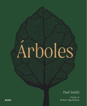 ÁRBOLES. DE LA RAÍZ A LA HOJA | 9788419094445 | SMITH, PAUL / HARVEY-BROWN, YVETTE / MACFARLANE, ROBERT