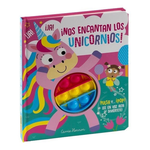 PULSA Y... ¡POP! ¡NOS ENCANTAN LOS UNICORNIOS! | 9788411015387 | AA.VV.