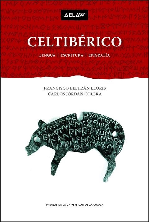 CELTIBÉRICO. LENGUA | ESCRITURA | EPIGRAFÍA | 9788416515677 | BELTRÁN LLORIS, FRANCISCO / JORDÁN CÓLERA, CARLOS