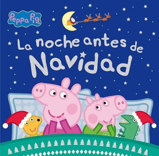 LA NOCHE ANTES DE NAVIDAD (PEPPA PIG) | 9788448862084 | HASBRO, / EONE,