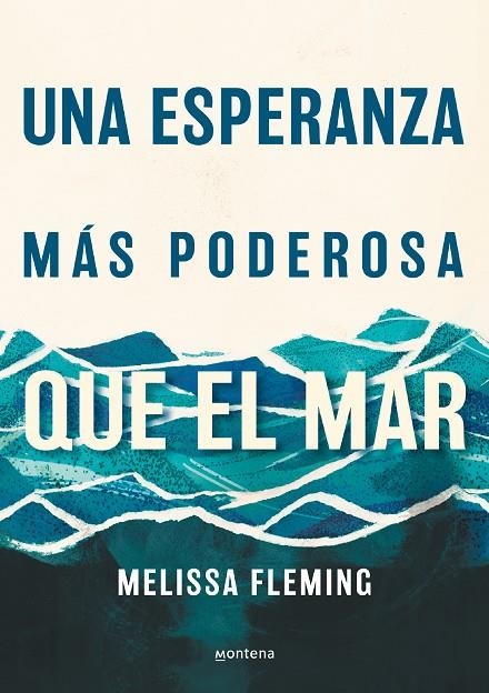 UNA ESPERANZA MÁS PODEROSA QUE EL MAR | 9788418798870 | FLEMING, MELISSA