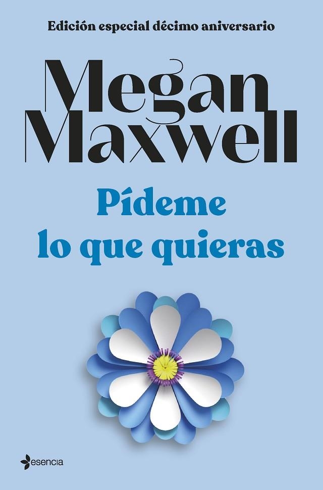 EDICIÓN ESPECIAL DÉCIMO ANIVERSARIO PÍDEME LO QUE QUIERAS | 9788408264286 | MAXWELL, MEGAN