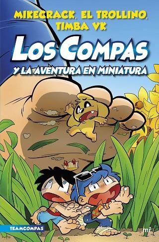 LOS COMPAS Y LA AVENTURA EN MINIATURA COMPAS 8 | 9788427050136 | MIKECRACK, EL TROLLINO Y TIMBA VK