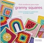 GUIA MODERNA PARA TEJER GRANNY SQUARES | 9789463598736 | SEMAAN, CELINE