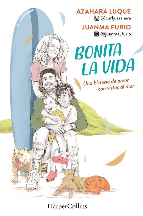 BONITA LA VIDA. UNA HISTORIA DE AMOR CON VISTAS AL MAR | 9788491397786 | LUQUE, AZAHARA / FURIO, JUANMA