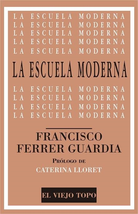 LA ESCUELA MODERNA | 9788416288960 | FERRER GUARDIA, FRANCISCO