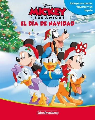 MICKEY Y SUS AMIGOS. EL DÍA DE NAVIDAD. LIBROAVENTURAS | 9788418939457 | DISNEY