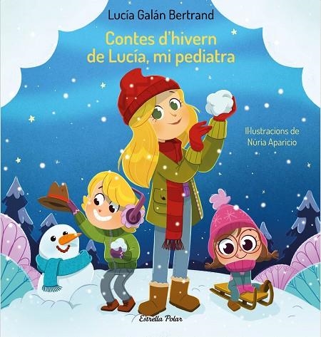 CONTES D'HIVERN DE LUCÍA, MI PEDIATRA | 9788413894171 | GALÁN BERTRAND, LUCÍA / APARICIO, NÚRIA