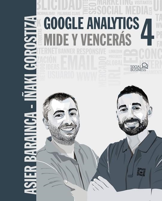 GOOGLE ANALYTICS 4. MIDE Y VENCERÁS | 9788441544116 | GOROSTIZA ESQUERDEIRO, IÑAKI / BARAINCA FONTAO, ASIER