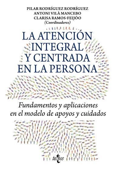 LA ATENCIÓN INTEGRAL Y CENTRADA EN LA PERSONA | 9788430986842 | RODRÍGUEZ RODRÍGUEZ, PILAR / VILÀ MANCEBO, ANTONI / RAMOS-FEIJÓO, CLARISA / BERMEJO GARCÍA, LOURDES 