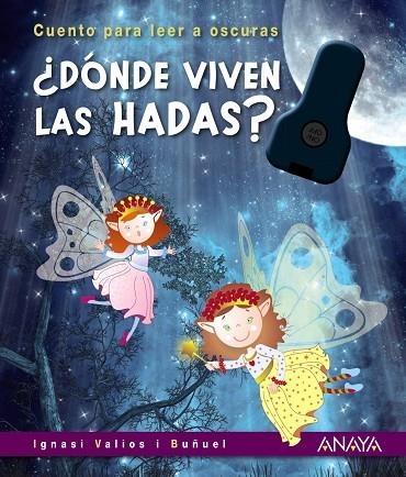 ¿DÓNDE VIVEN LAS HADAS? | 9788469889329 | VALIOS I BUÑUEL, IGNASI