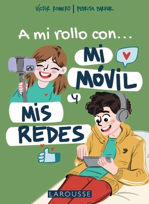 A MI ROLLO CON MI MÓVIL Y MIS REDES | 9788419250704 | PARKER, PEDRITA / ROMERO, VÍCTOR