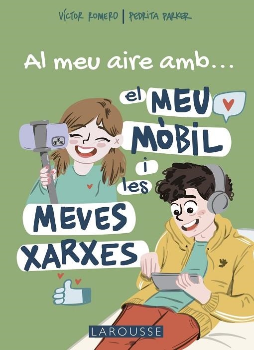 AL MEU AIRE AMB EL MEU MÒBIL I LES MEVES XARXES | 9788419250711 | PARKER, PEDRITA / ROMERO, VÍCTOR