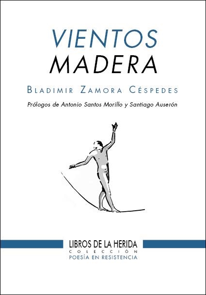 VIENTOS MADERA | 9788412255058 | ZAMORA CÉSPEDES, BLADIMIR