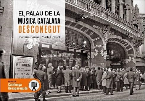 EL PALAU DE LA MÚSICA CATALANA DESCONEGUT | 9788419239402 | BORRÀS, JORDI / GRASSOT, MARTA