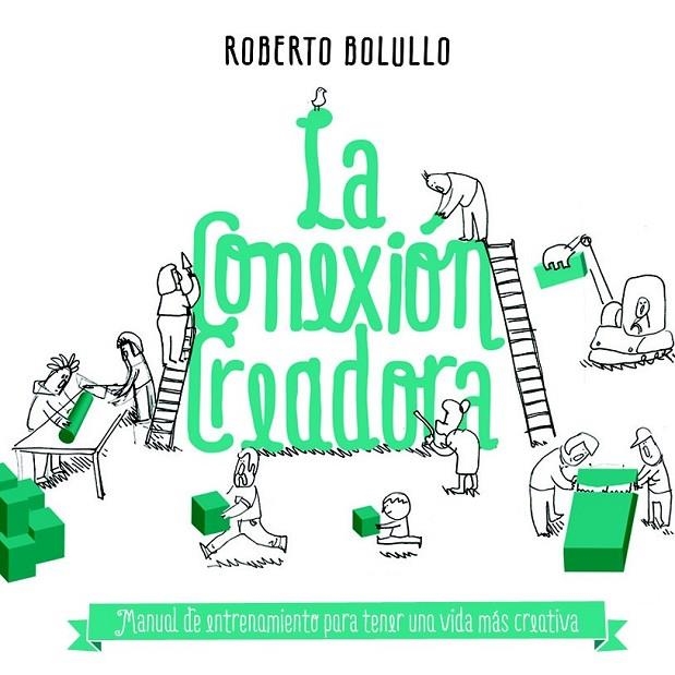 CONEXION CREADORA, LA | 9788498753141 | BOLULLO, ROBERTO