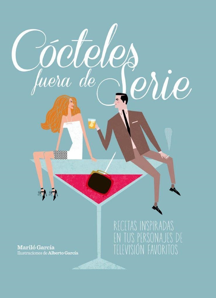 COCTELES FUERA DE SERIE | 9788497859936 | GARCIA, MARILO / ALBERTO GARCIA, ALBERTO