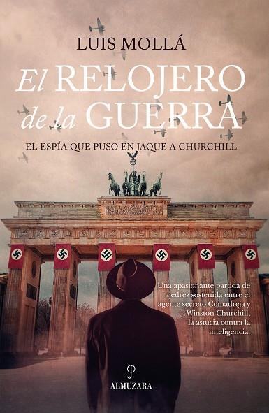 EL RELOJERO DE LA GUERRA | 9788411310987 | LUIS MOLLÁ AYUSO