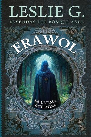 ERAWOL: LA ÚLTIMA LEYENDA | 9788411312486 | LESLIE G