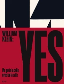 WILLIAM KLEIN: YES | 9788419094469 | KLEIN, WILLIAM / CAMPANY, DAVID