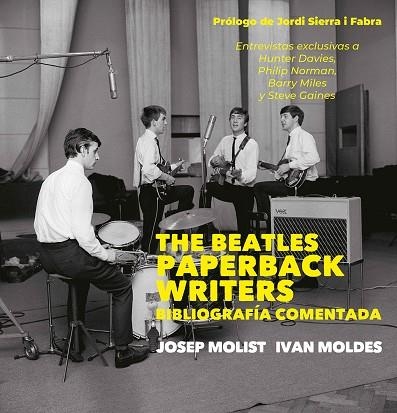 THE BEATLES PAPERBACK WRITERS | 9788497439763 | MOLDES VALLEJO, IVAN / MOLIST DÍAZ, PEP