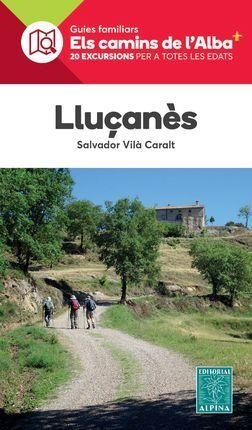 LLUÇANES ELS CAMINS DE L'ALBA | 9788480909518 | SALVADOR VILÀ CARALT