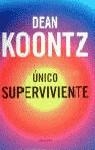 UNICO SUPERVIVIENTE | 9788408030027 | KOONTZ, DEAN