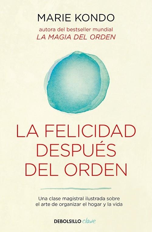 LA FELICIDAD DESPUÉS DEL ORDEN (LA MAGIA DEL ORDEN 2) | 9788466367950 | KONDO, MARIE