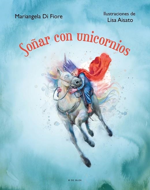 SOÑAR CON UNICORNIOS | 9788419048622 | AISATO, LISA / DI FIORE, MARIANGELA