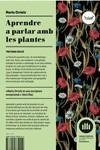 APRENDRE A PARLAR AMB LES PLANTES | 9788419332219 | ORRIOLS BALAGUER, MARTA