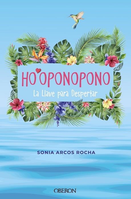 HO'OPONOPONO. LA LLAVE PARA DESPERTAR | 9788441547018 | ARCOS ROCHA, SONIA