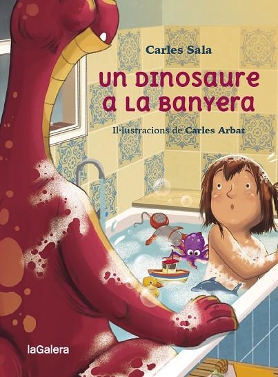 UN DINOSAURE A LA BANYERA | 9788424674441 | SALA I VILA, CARLES