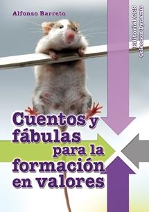 CUENTOS Y FABULAS PARA LA FORMACION EN VALORES | 9788490230602 | BARRETO, ALFONSO