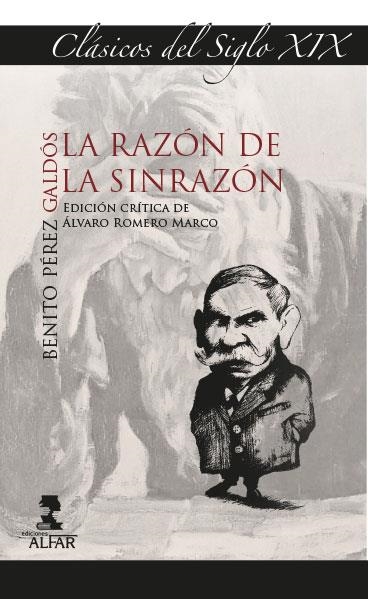 LA RAZÓN DE LA SINRAZÓN | 9788478989621 | PÉREZ GALDÓS, BENITO